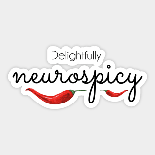 Delightfully Neurospicy - black text Sticker